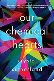 Our Chemical Hearts - Krystal Sutherland, Speak