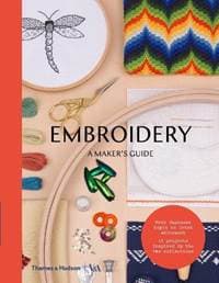 Embroidery: A Makers Guide - V&A Publishing, Thames & Hudson 1