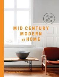 Mid-Century Modern at Home - D C Hillier, Thames & Hudson 1