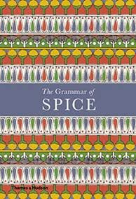 The Grammar of Spice - Caz Hildebrand, Thames & Hudson