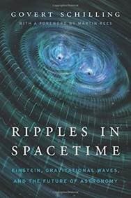 Ripples in Spacetime - Govert Schilling, Martin Rees, Harvard University Press