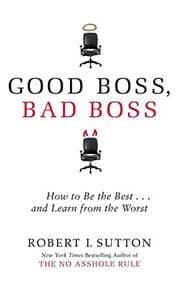 Good Boss, Bad Boss - Robert Sutton, Piatkus Books