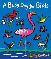 A Busy Days for Birds Signed - Lucy Cousins, Walker Books