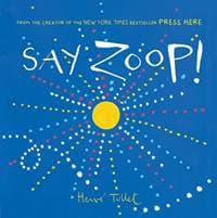 Say Zoop! - Herve Tullet, Chronicle Books 1