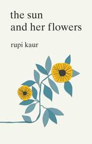 The Sun and Her Flowers - Rupi Kaur, Simon & Schuster 1