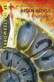 Cryptozoic - Brian Aldiss, Gollancz 1