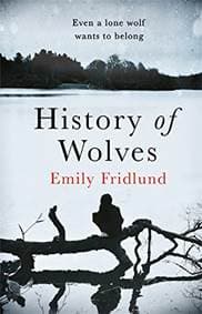 History of Wolves - Emily Fridlund, W&N