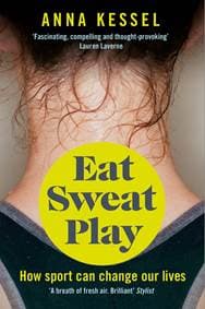 Eat Sweat Play - Anna Kessel, Pan 1