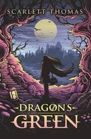 Dragons Green : Worldquake Book One - Scarlett Thomas, Canongate Books 1