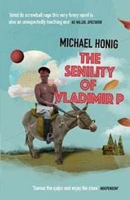 Senility of Vladimir P - Michael Honig, Atlantic Books