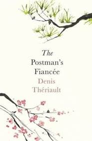 The Postmans Fiancee - Denis Theriault, Oneworld Publications