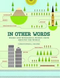 The Untranslatables: Weird and Wonderful Words fron Around the World - Christopher J. Moore, Modern Books