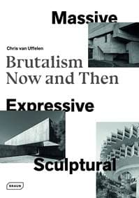 Massive, Expressive, Sculptural - Chris van Uffelen, Braun Publishing 1