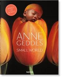Geddes, Small World - Anne Geddes, Holly Stuart Hughes, TASCHEN 1