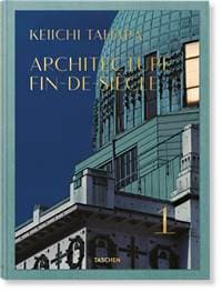 Architecture Fin-de-Siecle - Riichi Miyake, TASCHEN 1