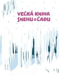 Veľká kniha snehu a ľadu - Štěpánka Sekaninová