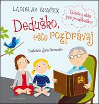 Deduško, ešte rozprávaj - Ladislav Špaček, Jana Fernandes 1