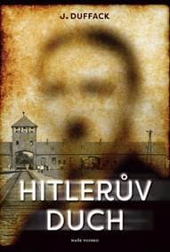Hitlerův duch - J. Duffack 1