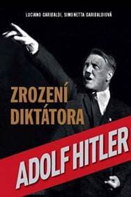Adolf Hitler: Zrození diktátora - autor neuvedený 1