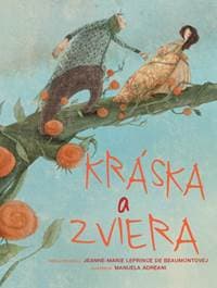 Kráska a zviera (Rozprávková klasika) - Marie Leprince de Beaumont Jeanne