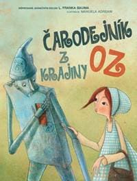 Čarodejník z krajiny Oz (Rozprávková klasika) - Baum L. Frank