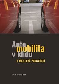 Automobilita v klidu a městké prostředí - Petr Hubáček