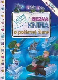 Ľadové kráľovstvo - Bezva kniha o polárnej žiare - Kolektív autorov