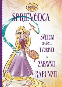 Na vlásku - Sprievodca svetom odvážnej, tvorivej a zábavnej Rapunzel - kolektiv