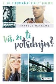 Víš, že tě potřebuju? - Estelle Maskame 1
