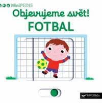 MiniPEDIE Objevujeme svět! Fotbal - autor neuvedený