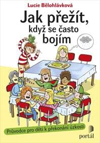 Jak přežít, když se často bojím - Lucie Bělohlávková 1