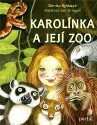 Karolínka a její zoo - Denisa Ryšková 1