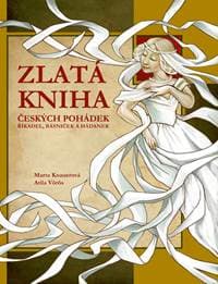 Zlatá kniha českých pohádek - Atila Vörös, Marta Knauerová