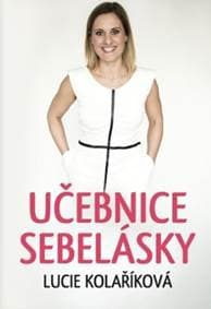 Učebnice sebelásky - Lucie Kolaříková