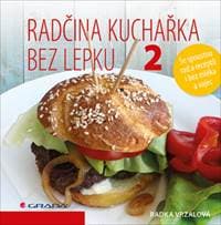 Radčina kuchařka bez lepku 2 - Se spoustou rad a receptů i bez mléka a vajec - Radka Vrzalová 1