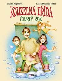 Kouzelná třída – Čtvrtý rok - Zuzana Pospíšilová, Drahomír Trsťan