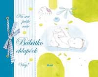 Na svet prišlo naše bábätko – Chlapček - autor neuvedený