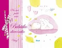 Na svet prišlo naše bábätko – Dievčatko - autor neuvedený