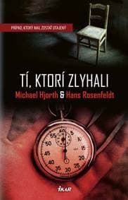 Tí, ktorí zlyhali - Hjorth, Hans Rosenfeldt Michael