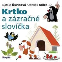 Krtko a zázračné slovíčka, 2. vydanie - Nataša Ďurinová / Zdeněk Miler 1