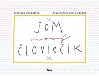 Som nový človiečik - Tormová Kristína 1