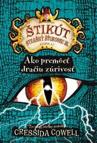 Ako premôcť dračiu zúrivosť - Cressida Cowell