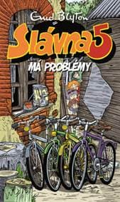Slávna 5 má problémy (8. diel) - Enid Blyton
