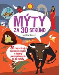 Mýty za 30 sekúnd - Anita Ganeri 1