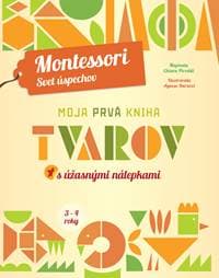 Moja prvá kniha tvarov (Montessori: Svet úspechov) - Chiara Piroddi