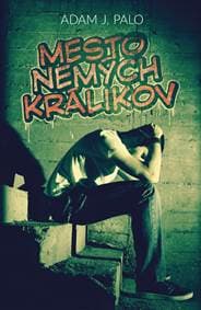 Mesto nemých králikov - Adam J. Palo 1