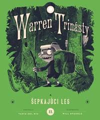 Warren Trinásty a šepkajúci les - Tania Del Rio