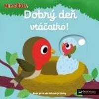 MiniPÉDIA - Dobrý deň vtáčatko ! - autor neuvedený