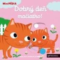 MiniPÉDIA - Dobrý deň mačiatko! - autor neuvedený 1