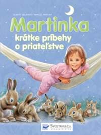 Martinka krátke príbehy o priateľstve - autor neuvedený